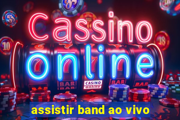 assistir band ao vivo